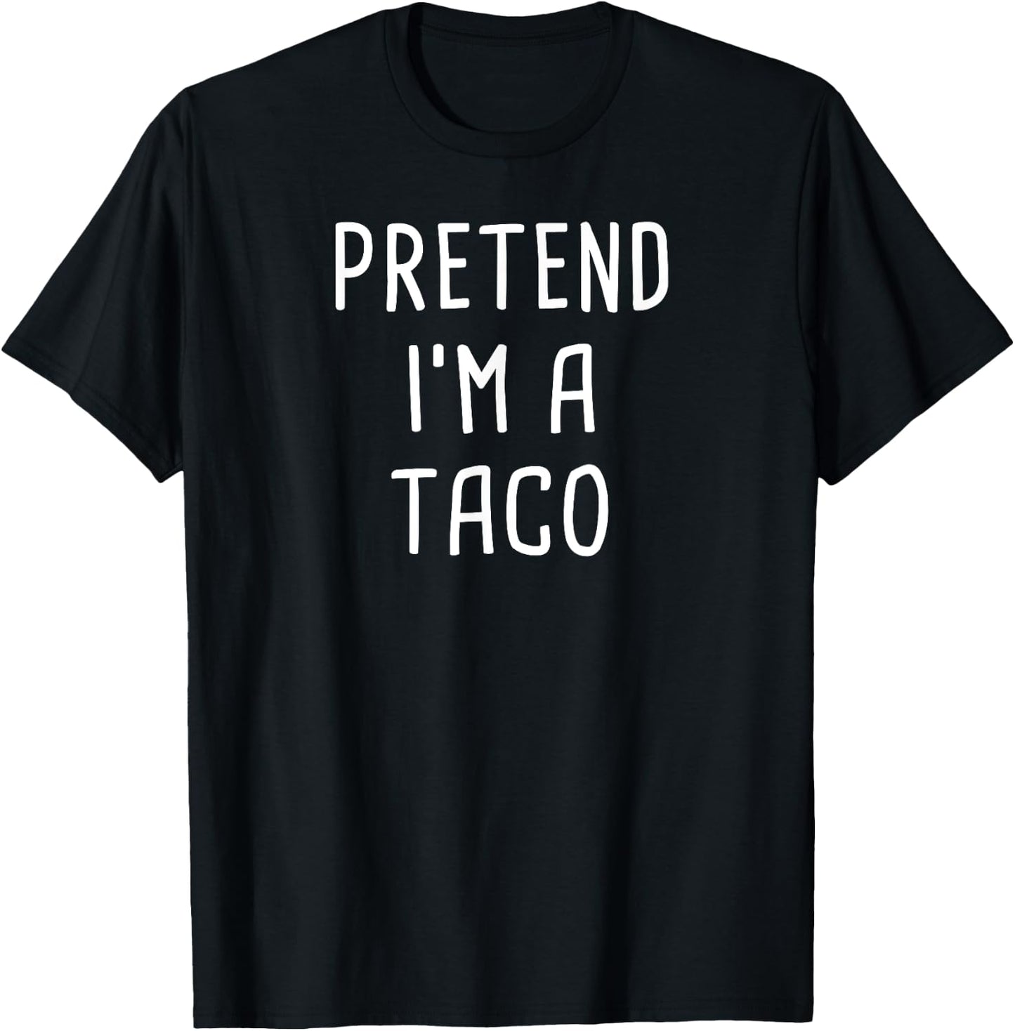 Pretend I'm A Taco Halloween Costume T-Shirt - T-Shirt | Black