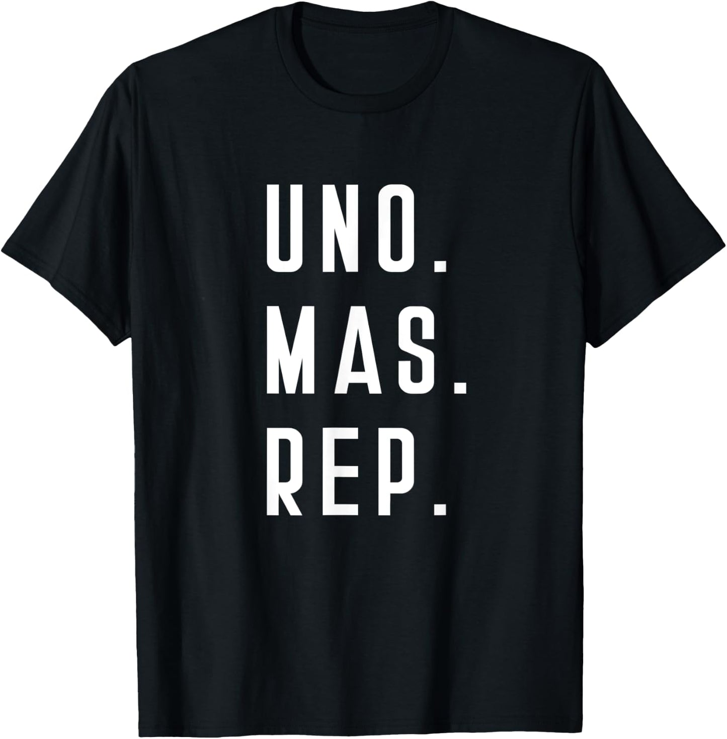 Uno Mas Rep Bench Press Body Builder Spanish Squat Dead Lift T-Shirt - T-Shirt | Black