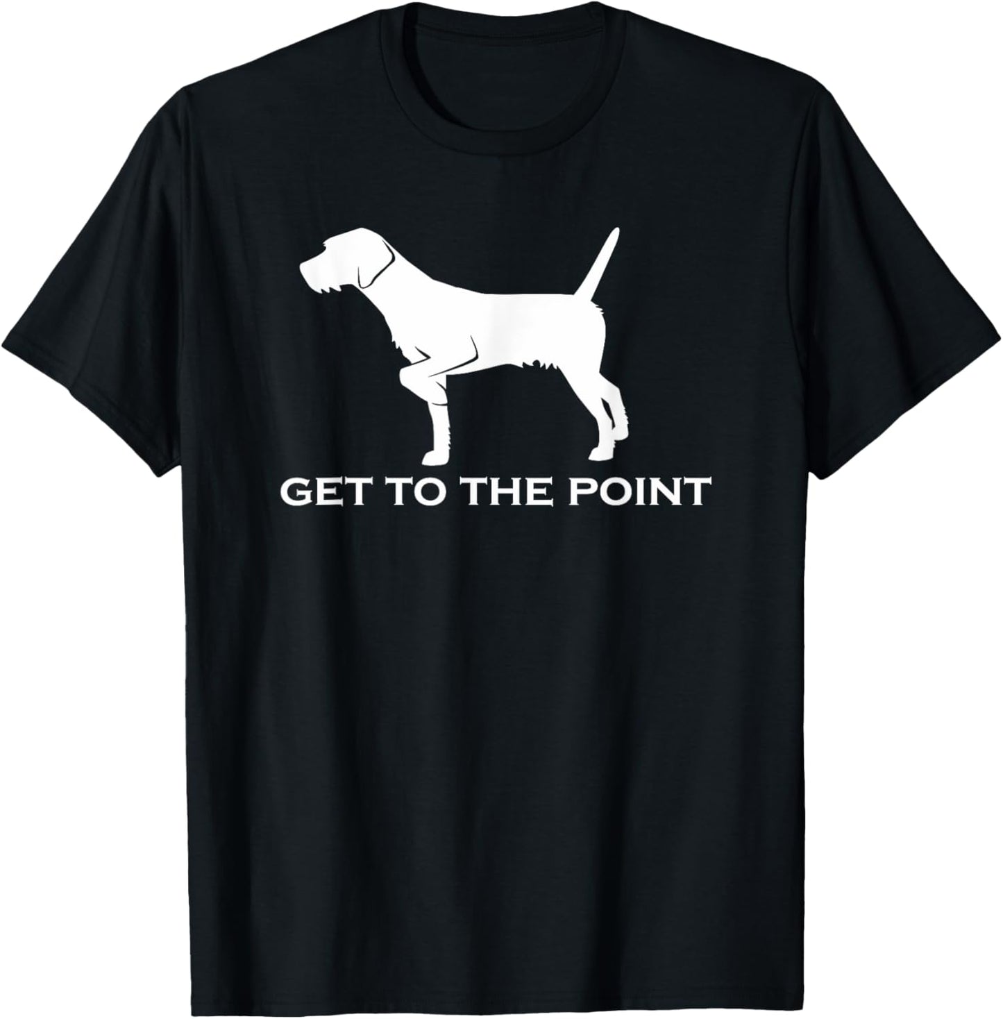 Get to the Point | Gun Dog GWP Pudelpointer Men Women T-Shirt - T-Shirt | Black