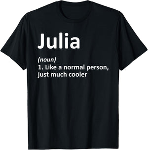 JULIA Definition Personalized Name Funny Birthday Gift T-Shirt - T-Shirt | Black