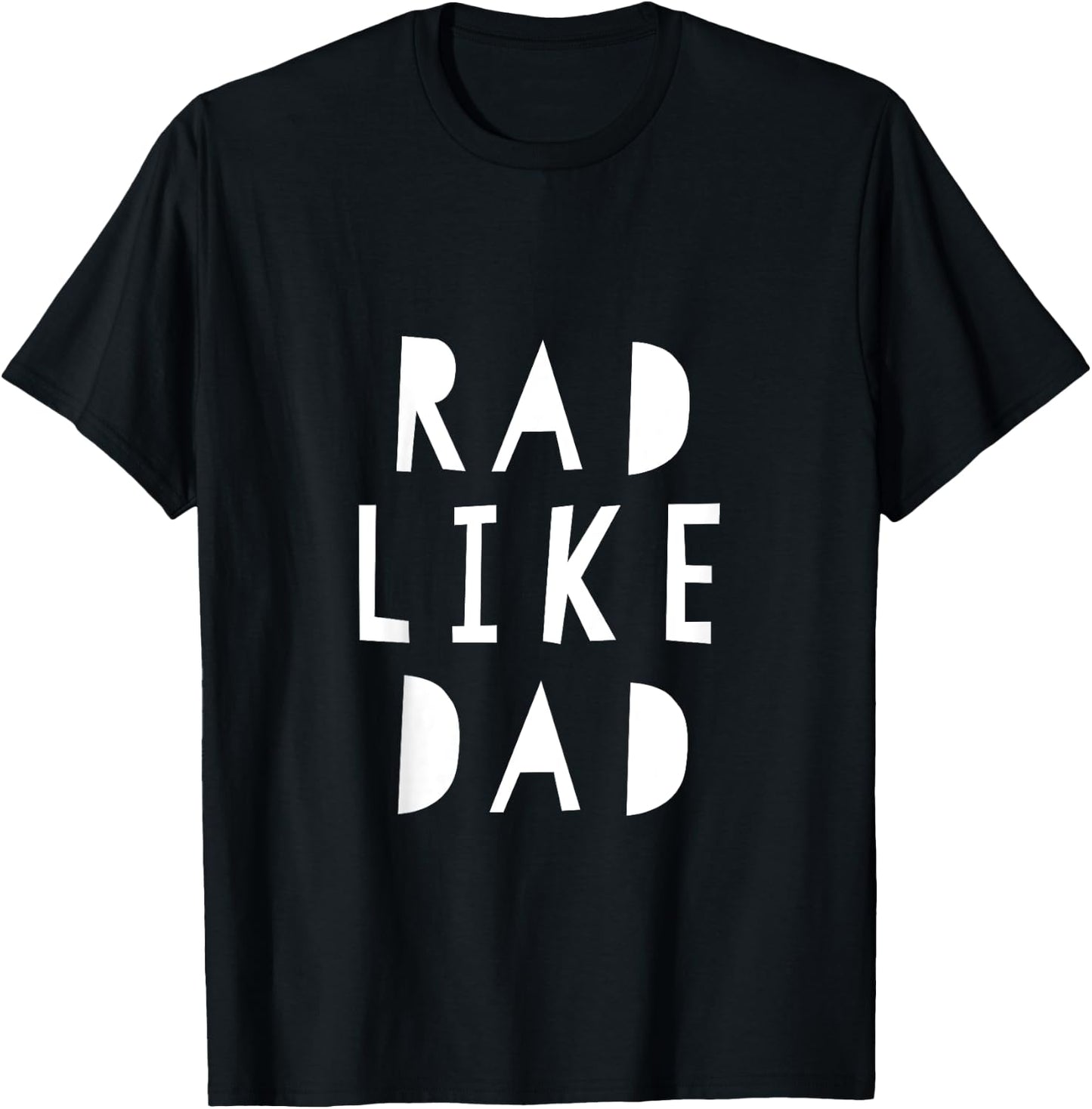 Rad Like Dad Kids Shirt T-Shirt - T-Shirt | Black