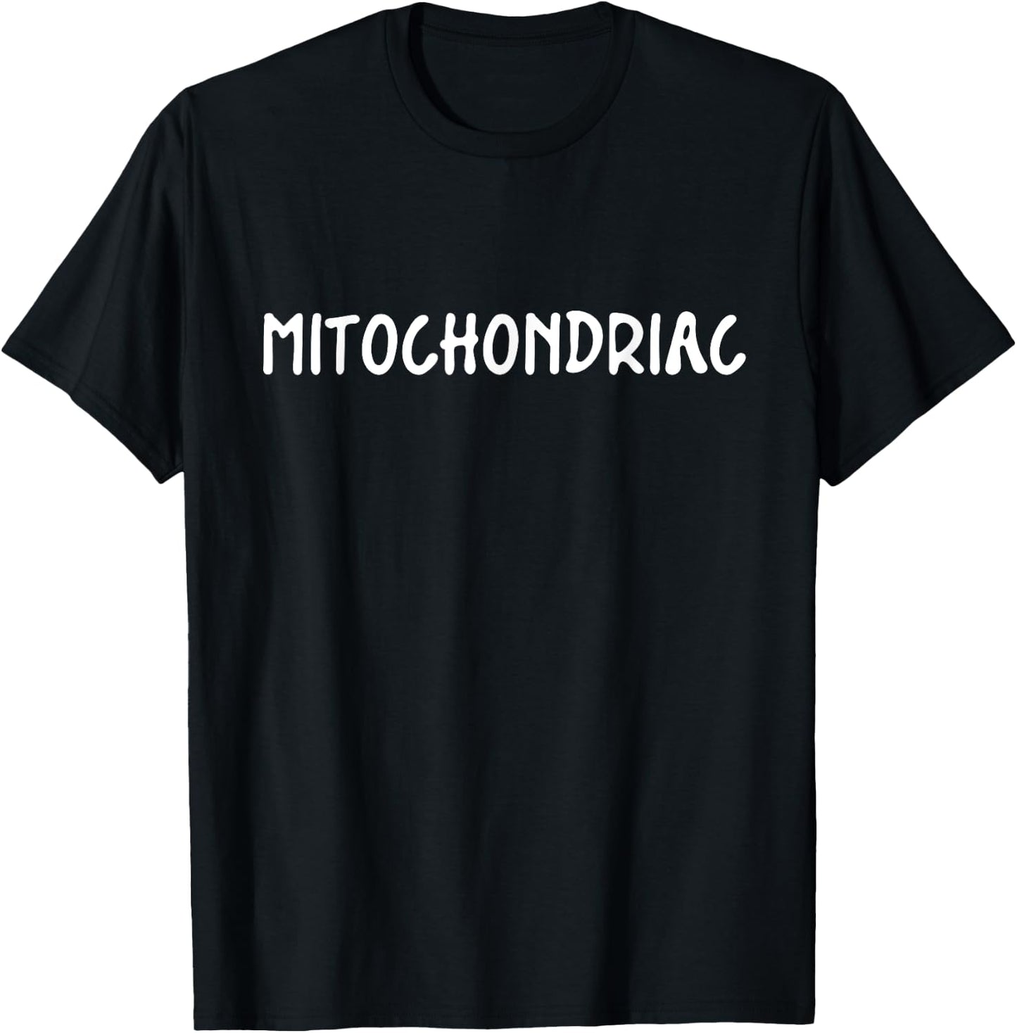 Mitochondriac T-Shirt - T-Shirt | Black