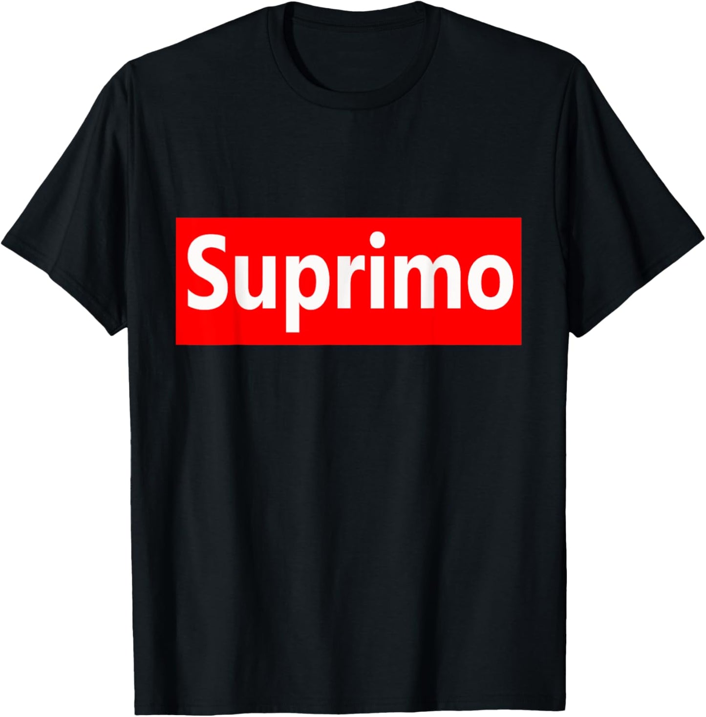 Funny Suprimo Sarcasm Humor Saying Graphic Quote T-Shirt - T-Shirt | Black