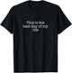 This is the best day of my life T-Shirt - T-Shirt | Black