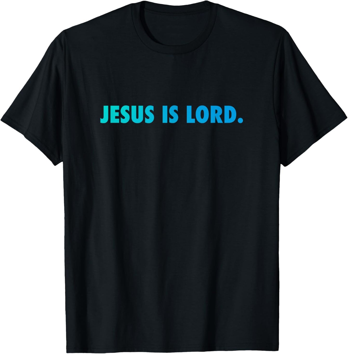 Jesus is Lord T-Shirt - T-Shirt | Black