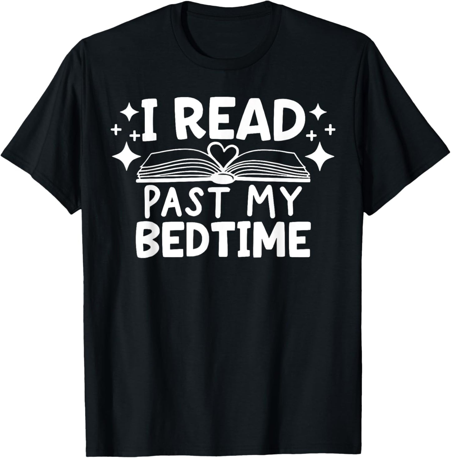 I Read Past My Bedtime , Small, Black T-Shirt - T-Shirt | Black