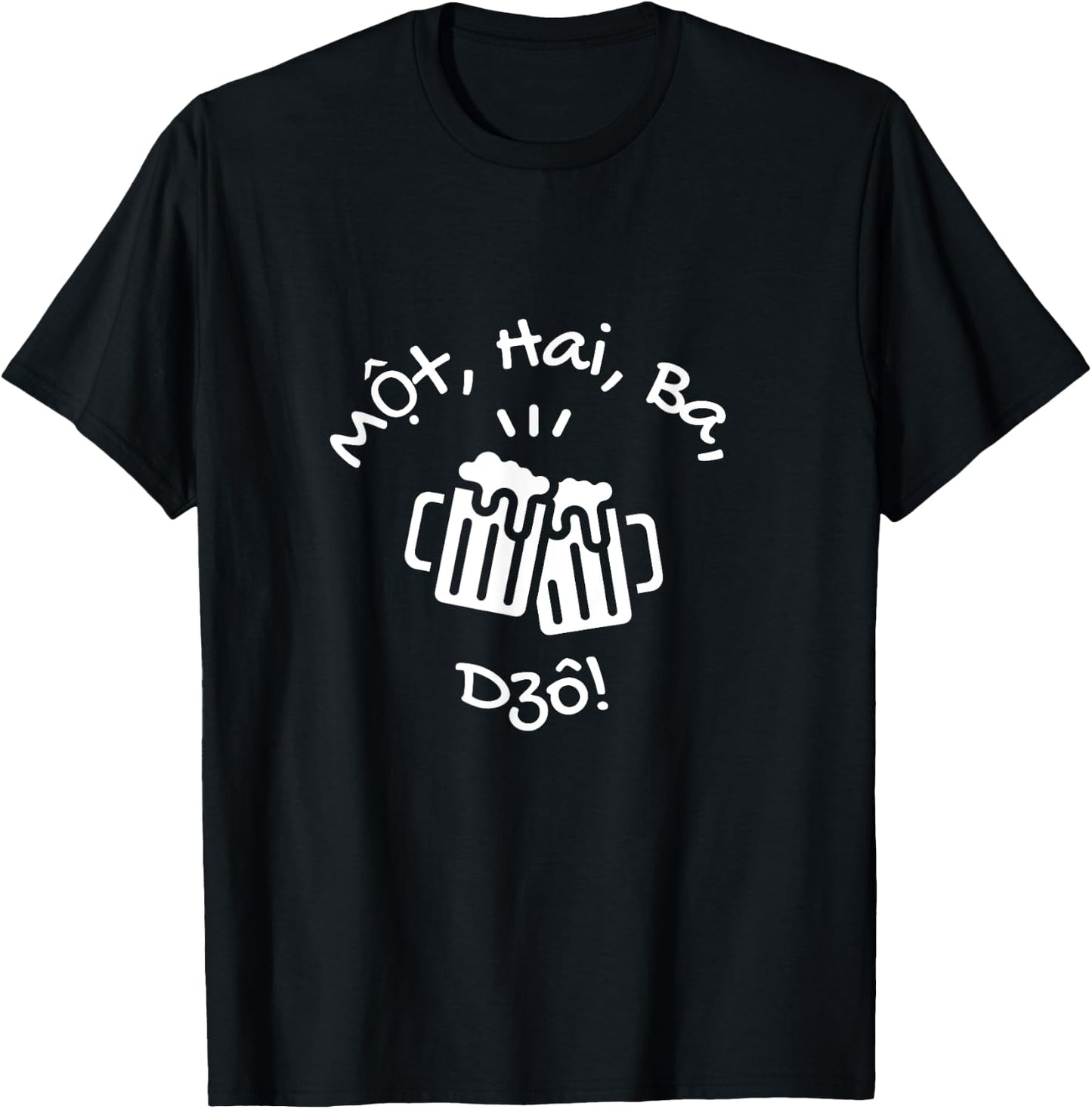 Mot Hai Ba Vietnamese Drink Beer One Two Three, Go! Cheers! T-Shirt - T-Shirt | Black