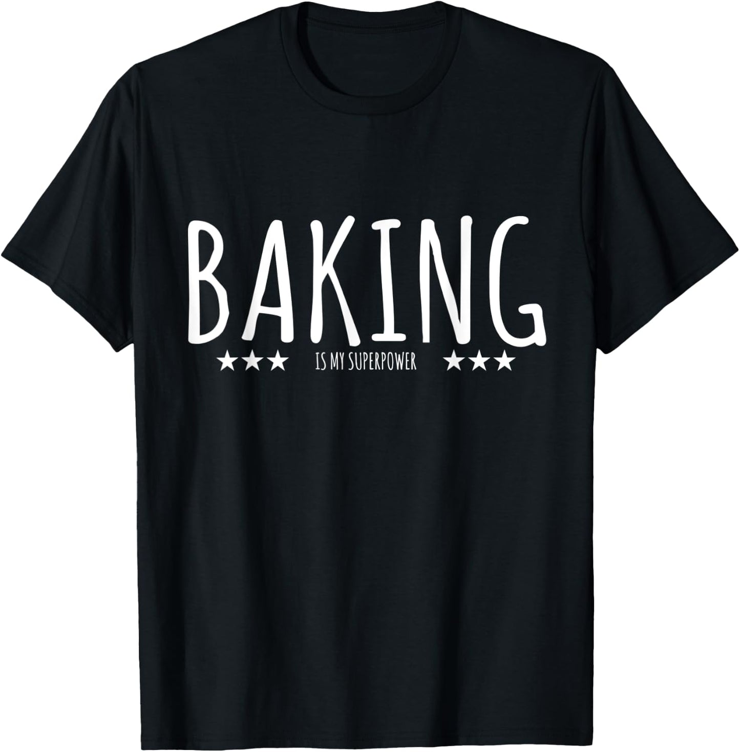 Funny Baker Baking Is My Superpower T-Shirt - T-Shirt | Black