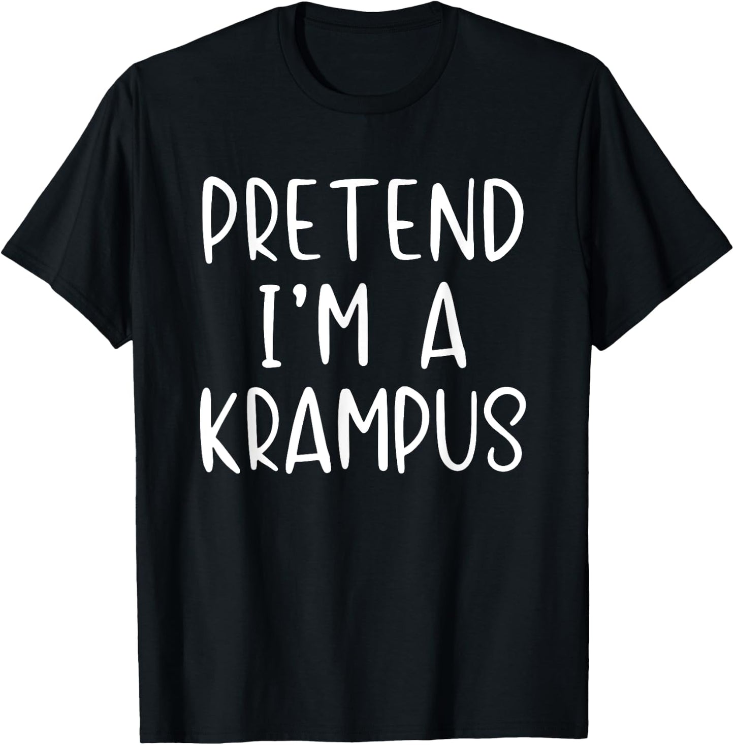 Pretend I'm A Krampus Costume Halloween Simple Funny T-Shirt - T-Shirt | Black