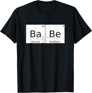 Babe Chemical Periodic Table Physics Funny T-Shirt - T-Shirt | Black