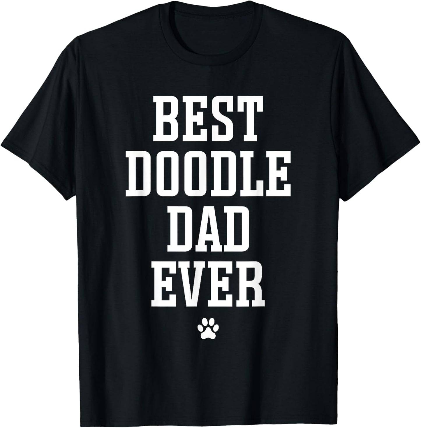 Best Doodle Dad Ever T-Shirt - T-Shirt | Black