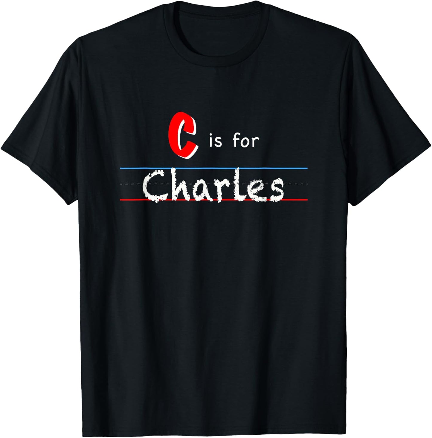C Is For Charles, boys custom personalized name kids school T-Shirt - T-Shirt | Black