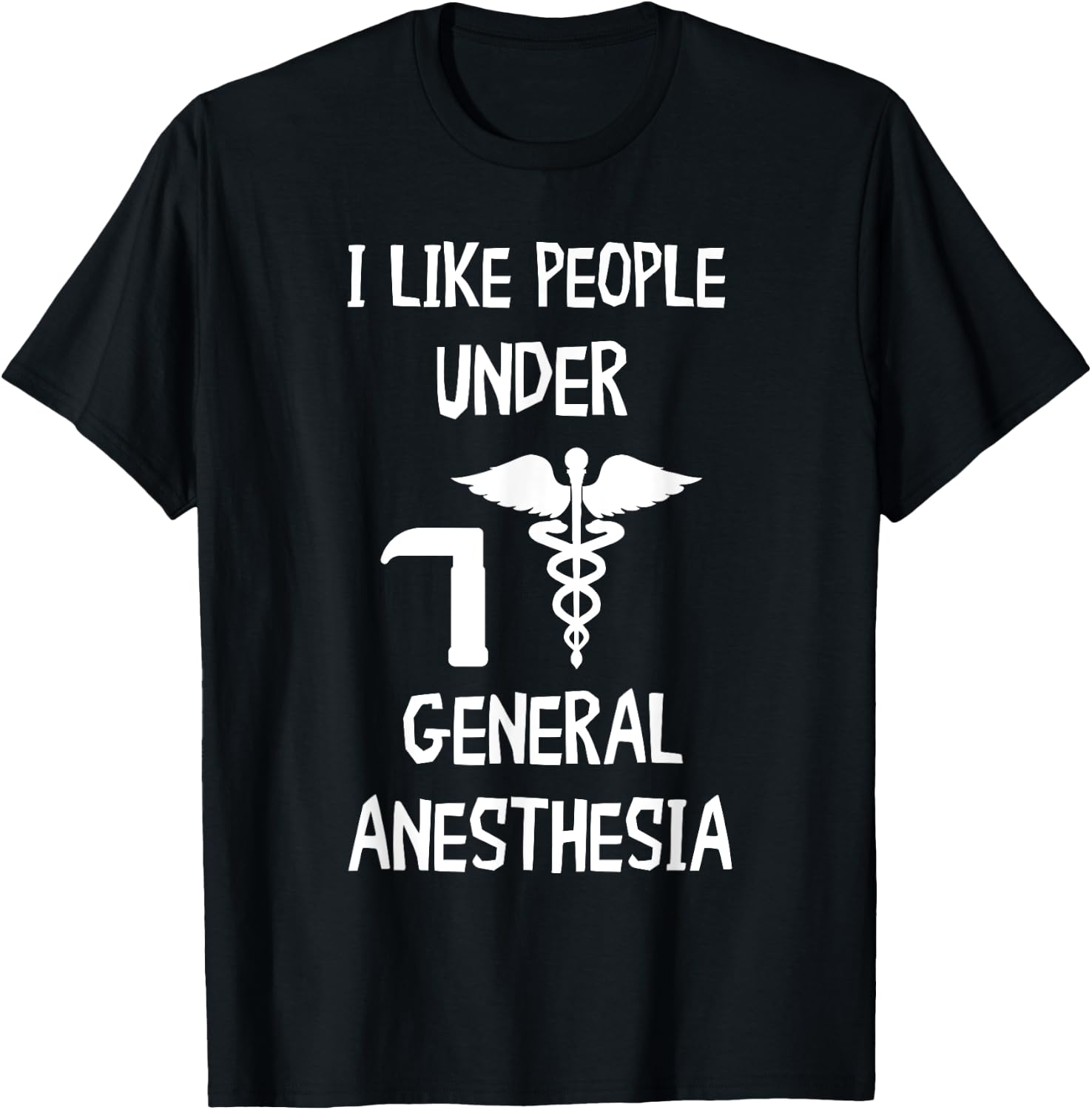 Anesthesiologist CRNA Nurse I Like People General Anesthesia T-Shirt - T-Shirt | Black