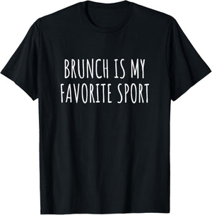 Brunch Is My Favorite Sport Shirt - Brunch T-Shirt - T-Shirt | Black