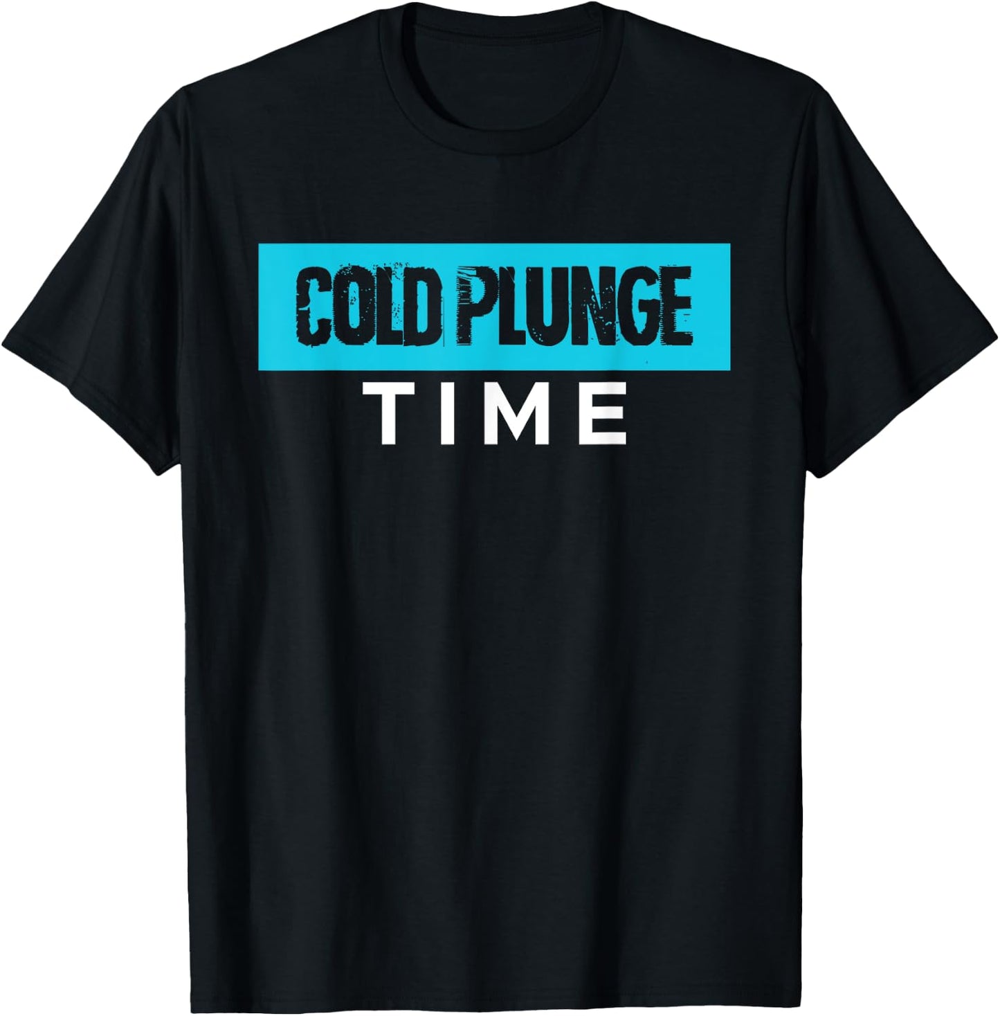 Cold Plunge Time Ice Bath T-Shirt - T-Shirt | Black