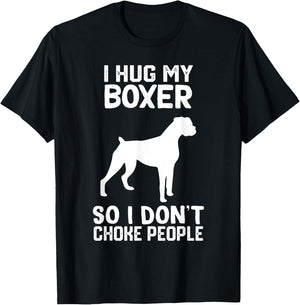 i Hug My boxer So I Dont Choke People T-Shirt - T-Shirt | Black