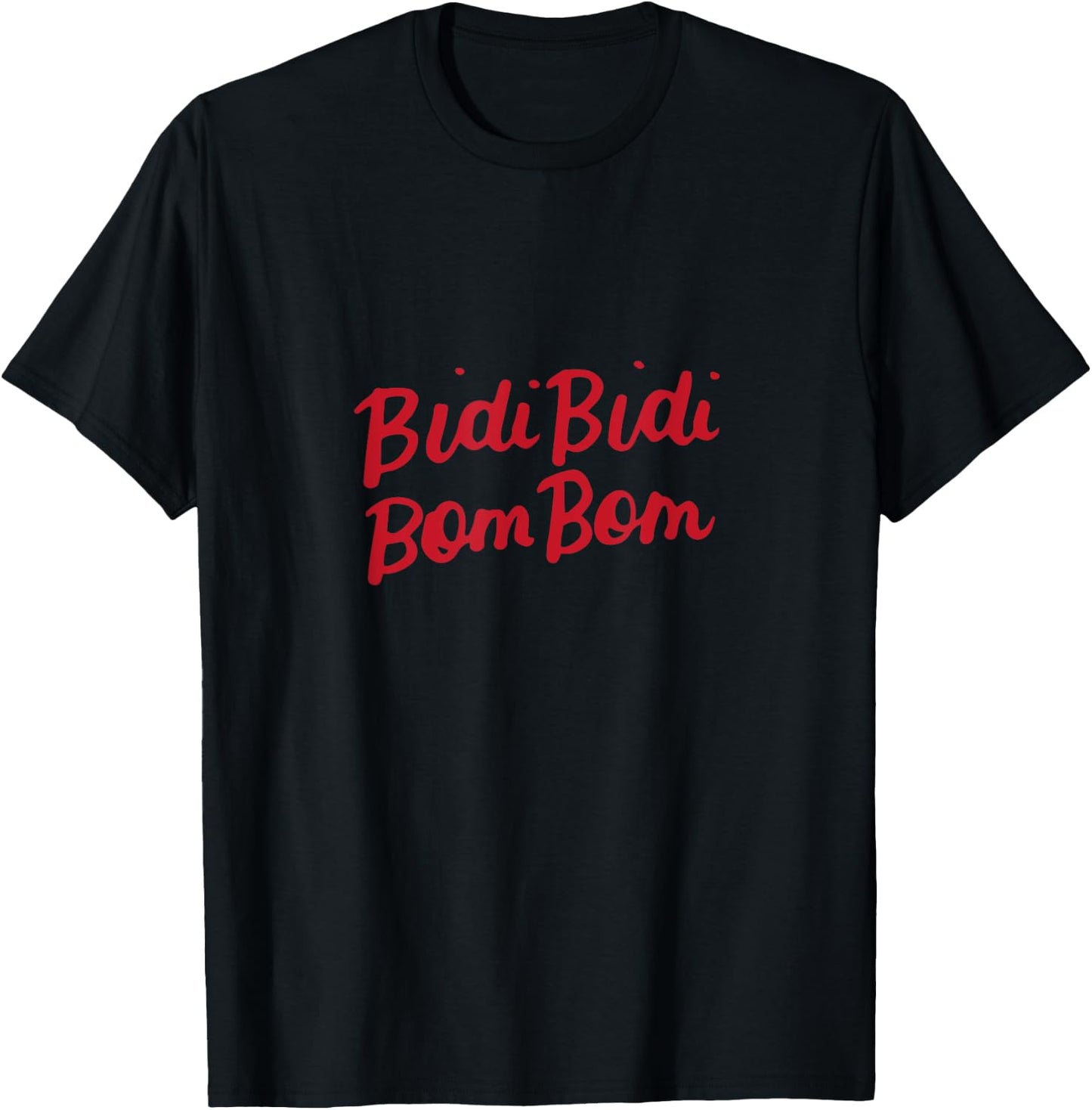 Bidi Bidi Bom Bom Latina Mexican Spanish Dancer Quote Gifts T-Shirt - T-Shirt | Black