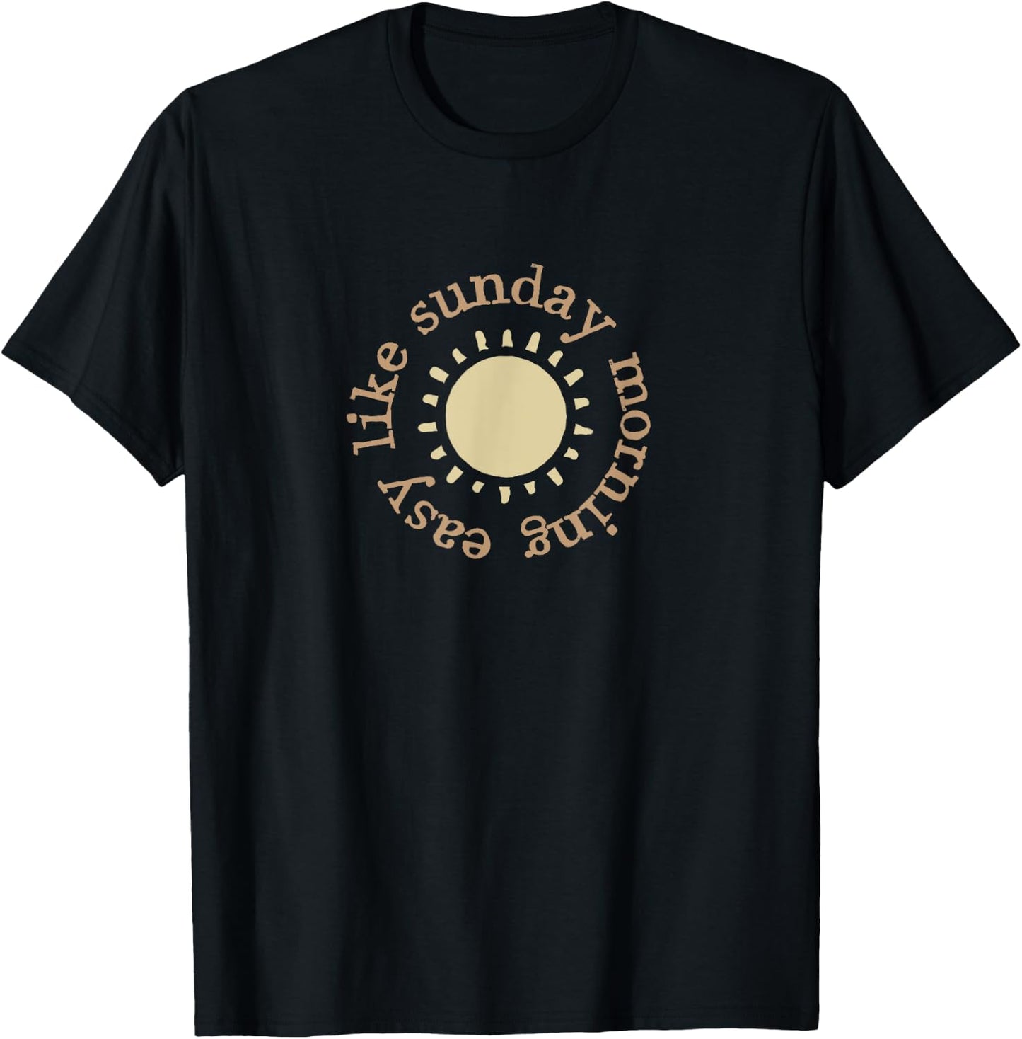 Easy Like Sunday Morning Boho Sun Relax Positive Mindset T-Shirt - T-Shirt | Black