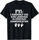 Randomly Use ASL Sign Language In Everyday Communication T-Shirt - T-Shirt | Black