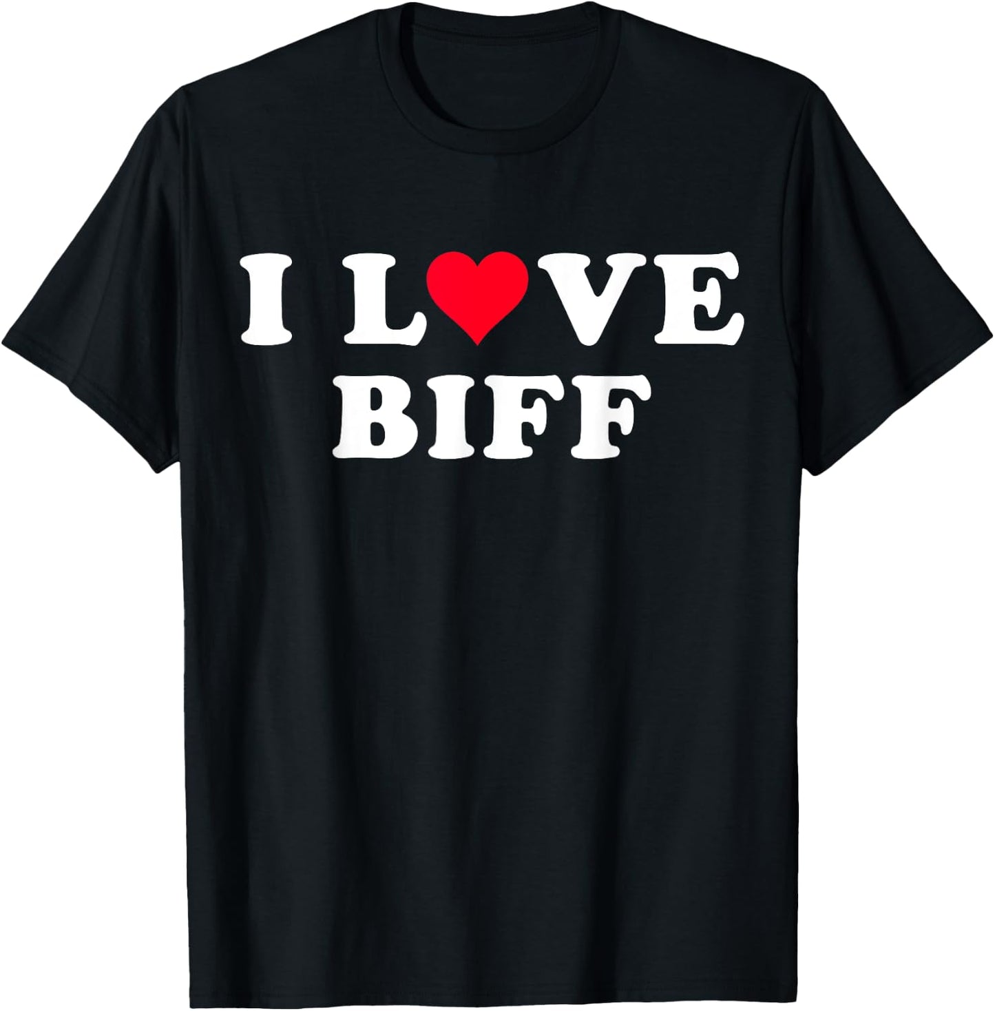I Love Biff Matching Girlfriend & Boyfriend Biff Name T-Shirt - T-Shirt | Black
