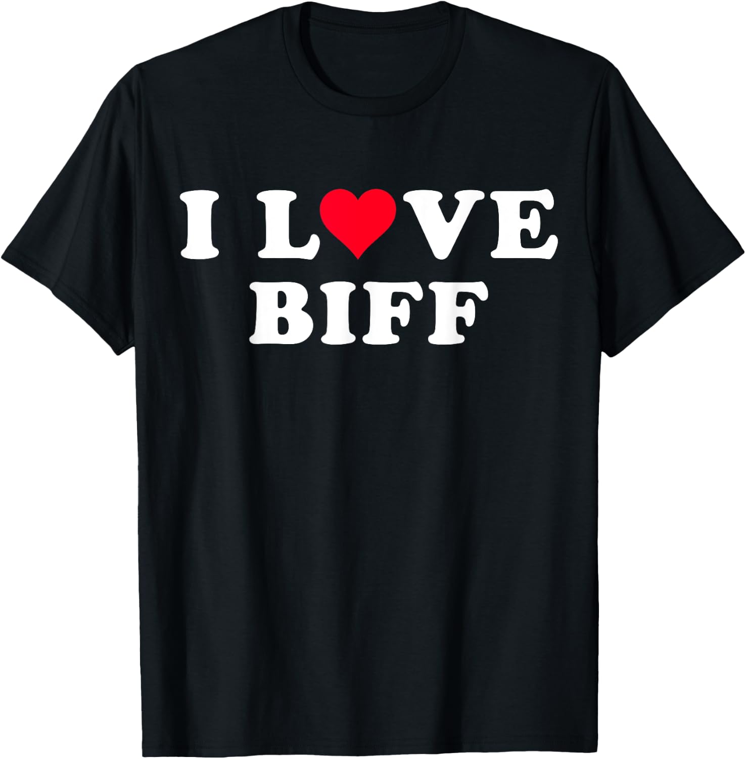 I Love Biff Matching Girlfriend & Boyfriend Biff Name T-Shirt - T-Shirt | Black