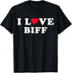I Love Biff Matching Girlfriend & Boyfriend Biff Name T-Shirt - T-Shirt | Black