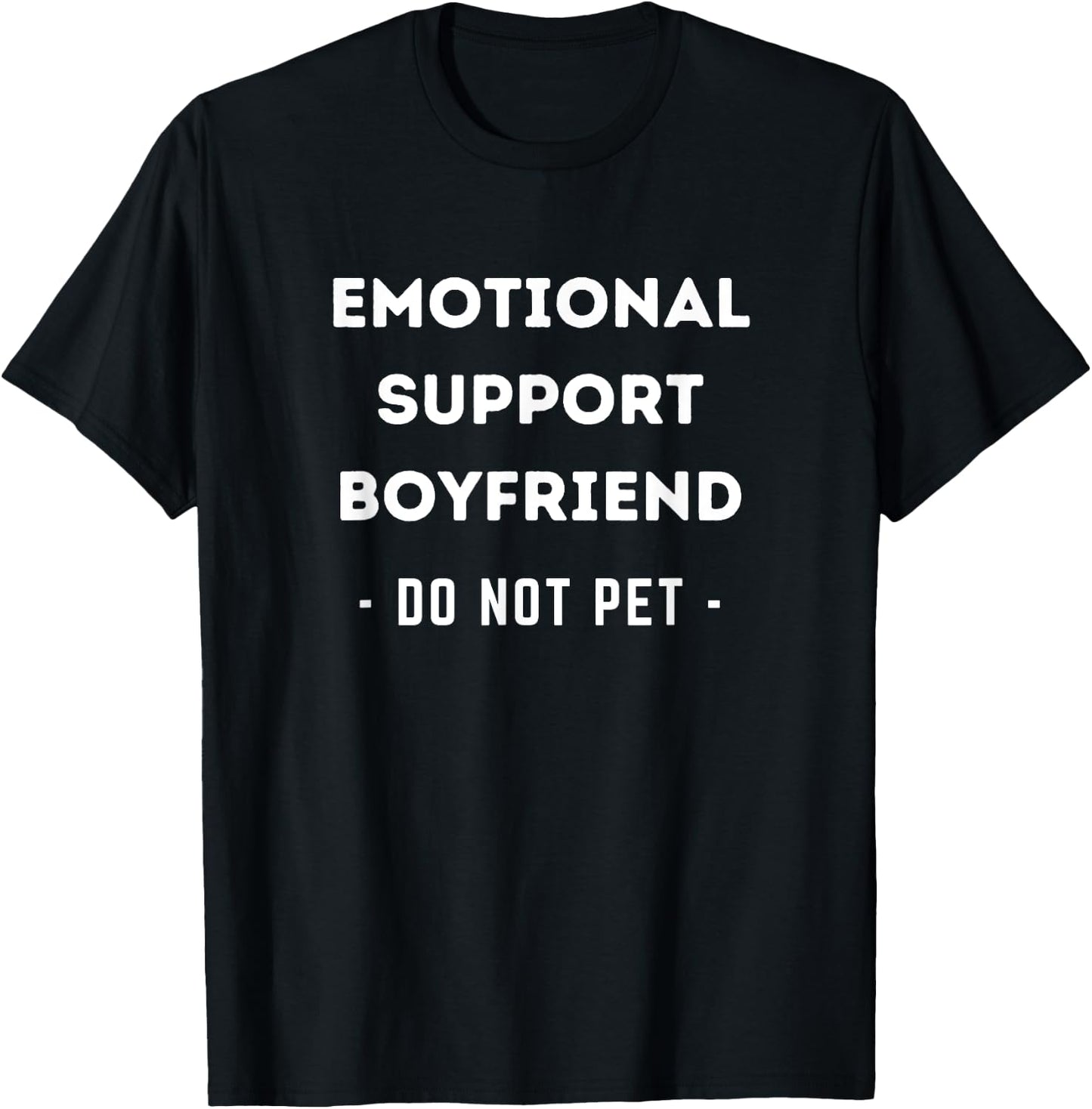Funny Emotional Support Boyfriend Dog Owner T-Shirt - T-Shirt | Black