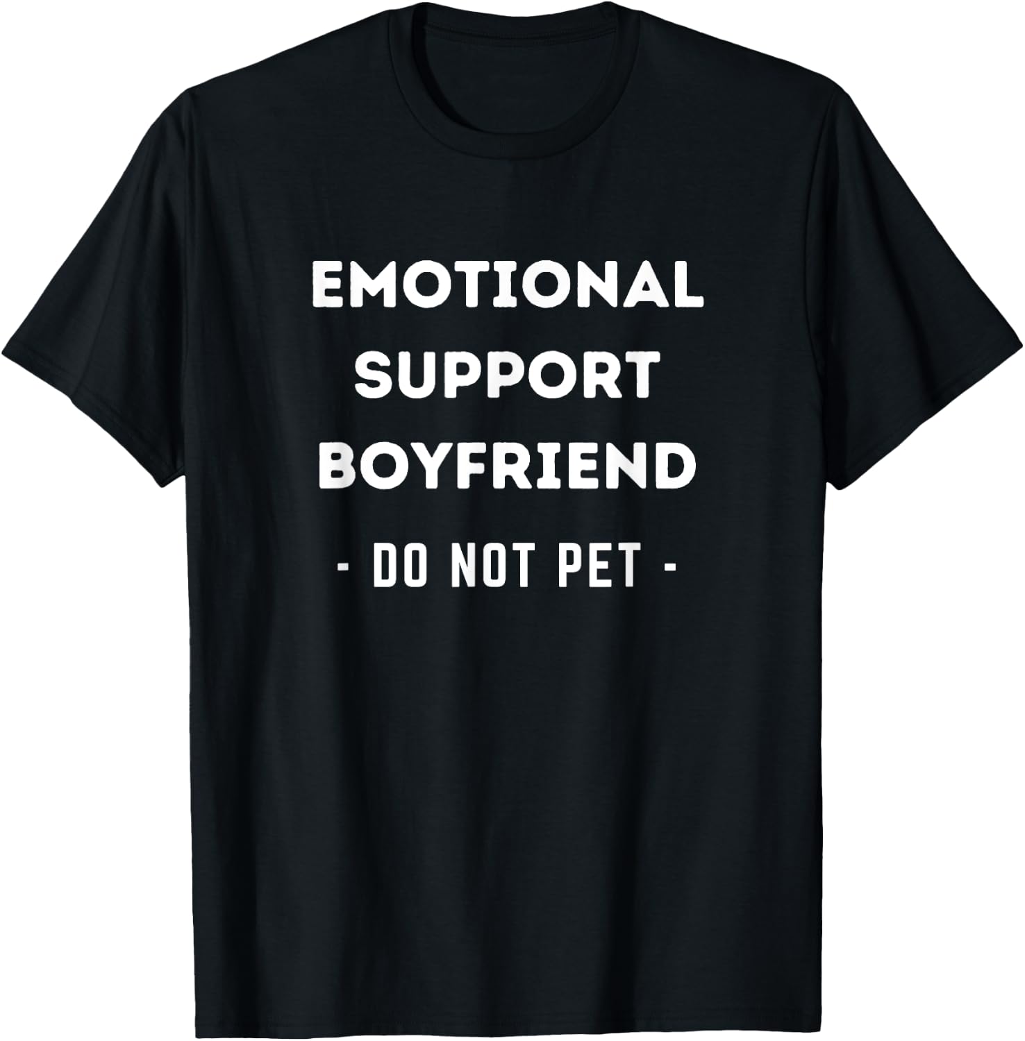 Funny Emotional Support Boyfriend Dog Owner T-Shirt - T-Shirt | Black