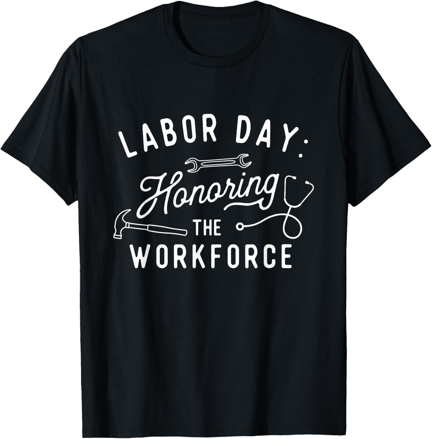 Honoring The Workforce - Labor Day Skilled Union Worker T-Shirt - T-Shirt | Black