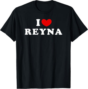 I Love Reyna, I Heart Reyna T-Shirt - T-Shirt | Black