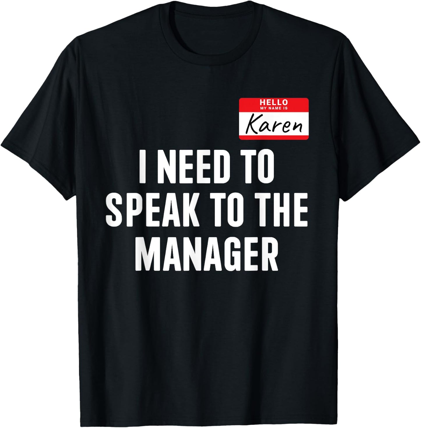 Hello Karen need speak manager funny costume halloween party T-Shirt - T-Shirt | Black