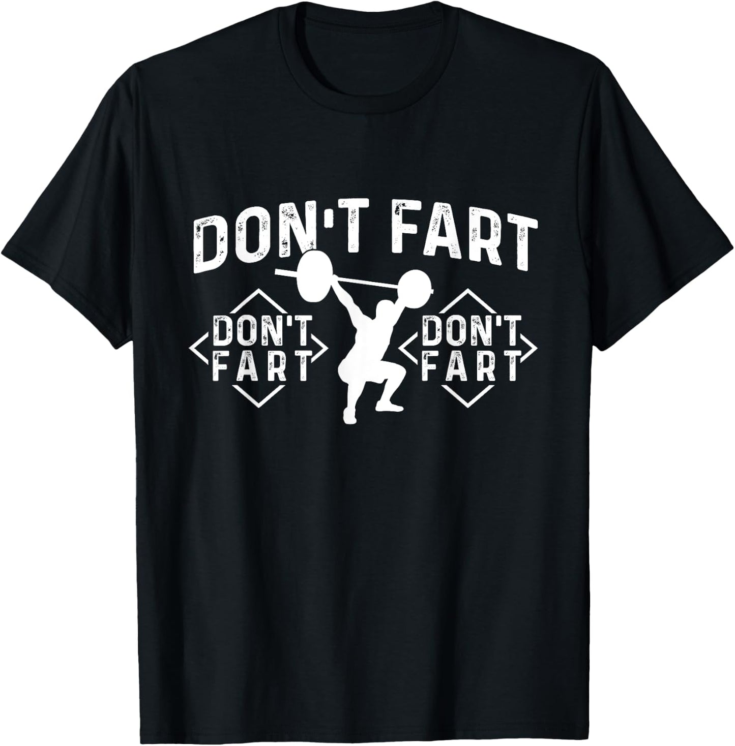 Don’t Fart - Workout Gym Weightlifting Bodybuilding T-Shirt - T-Shirt | Black
