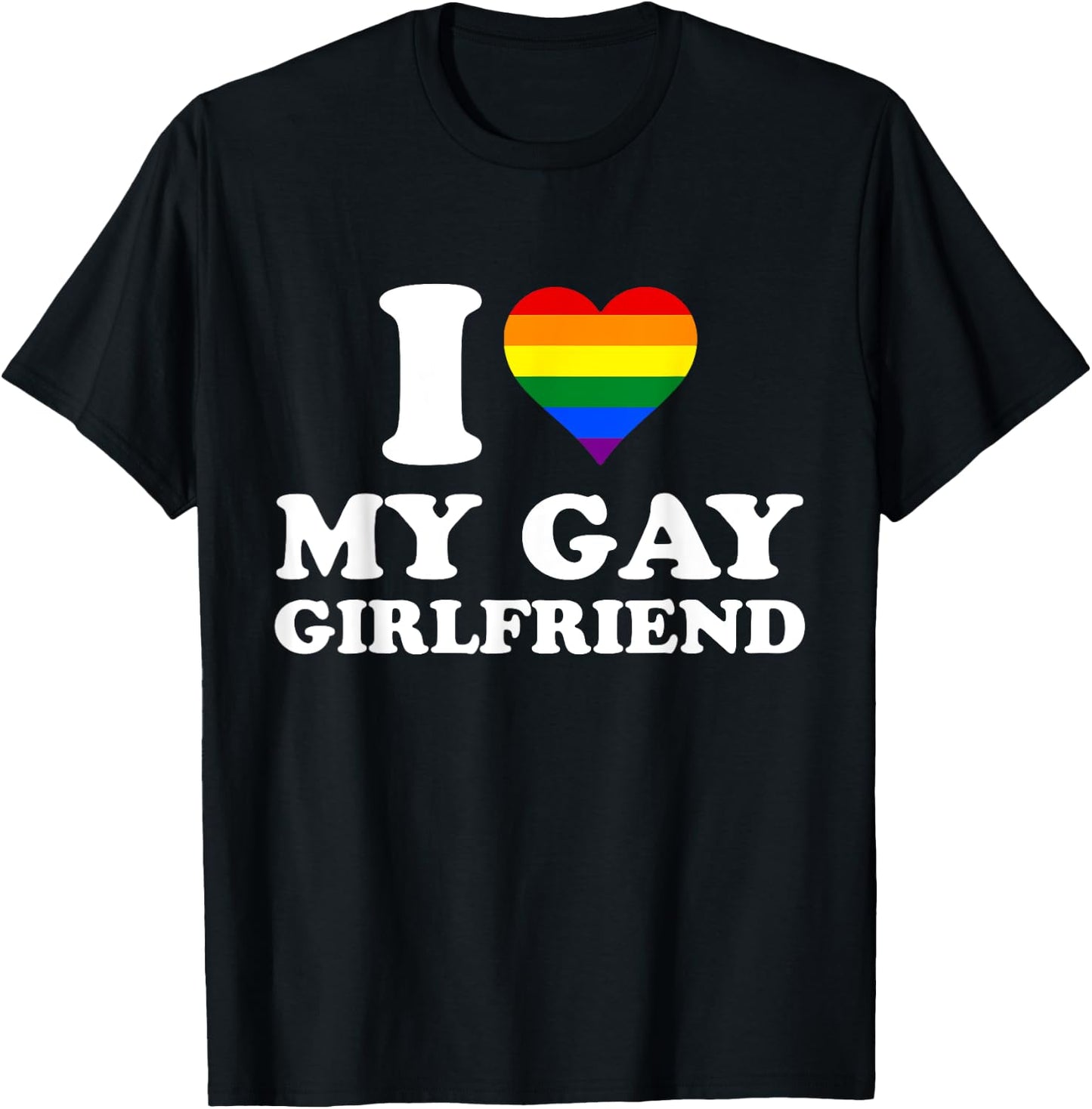 I Love My Gay Girlfriend I heart My Gay Girlfriend T-Shirt - T-Shirt | Black