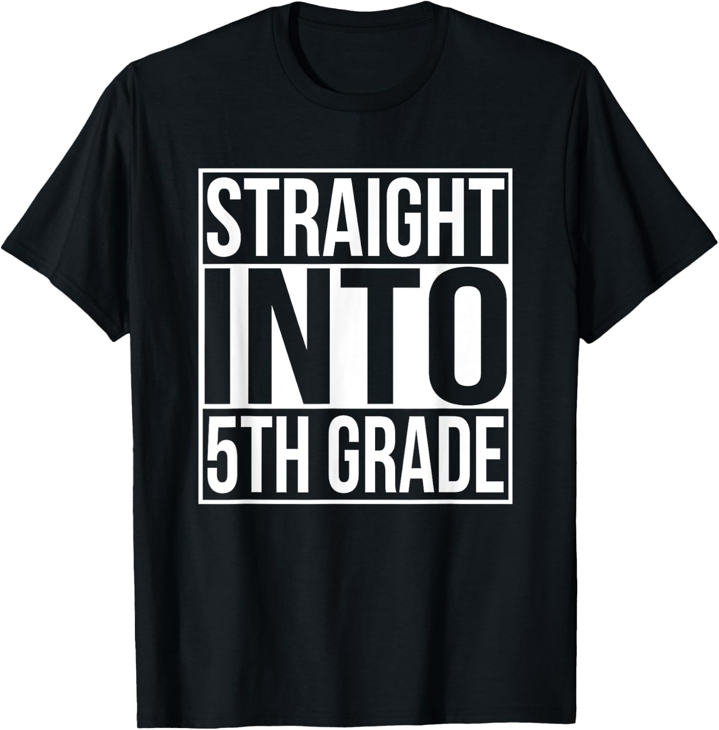 Straight Into Fifth Grade 1st Day Of 5th Grade School T-Shirt - T-Shirt | Black
