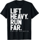 Lift Heavy Run Far Hybrid Athlete Training Gym Running Lover T-Shirt - T-Shirt | Black