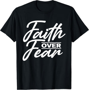 Faith Over Fear Christian God Jesus Faith Christianity T-Shirt - T-Shirt | Black
