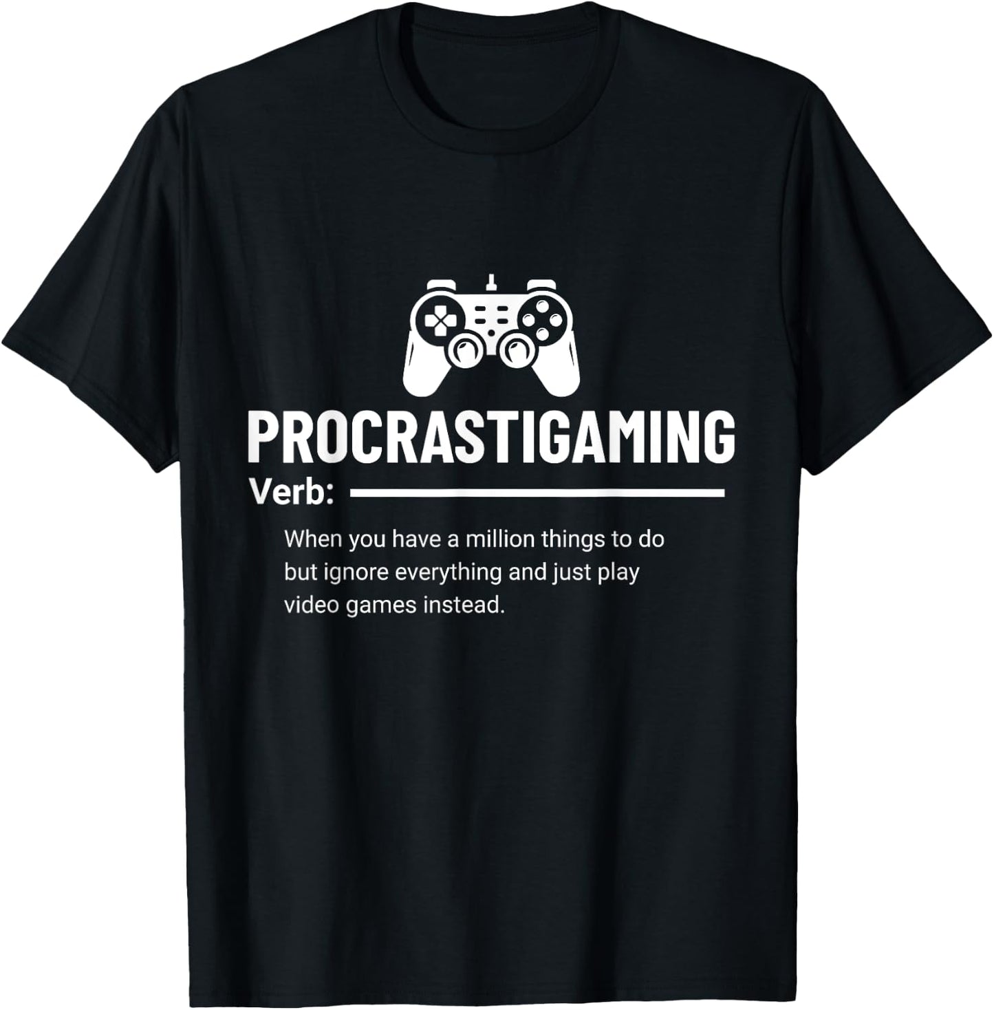 Funny Procrastigaming Gamer Video Game Gaming Geek T-Shirt - T-Shirt | Black