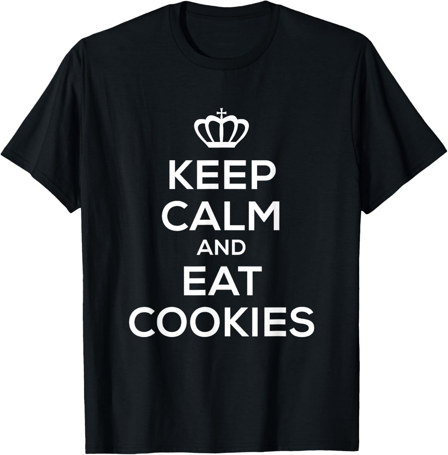 Keep Calm and Eat Cookies T Shirt Men Kids Food T-Shirt - T-Shirt | Black