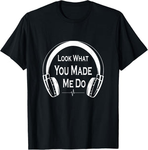 Look what you made me do, music T-Shirt - T-Shirt | Black