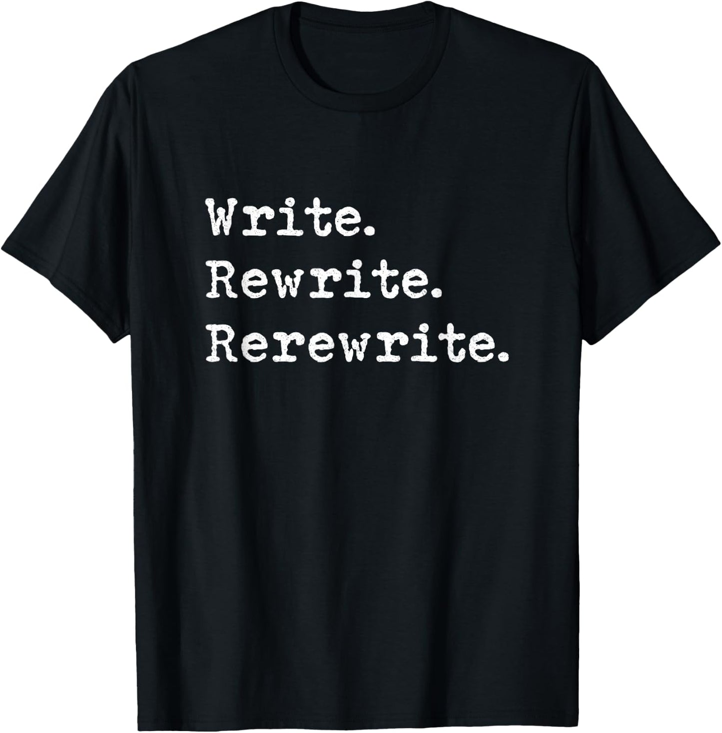 Rewrite Writer Author Book Journalist Novelist Funny T-Shirt - T-Shirt | Black