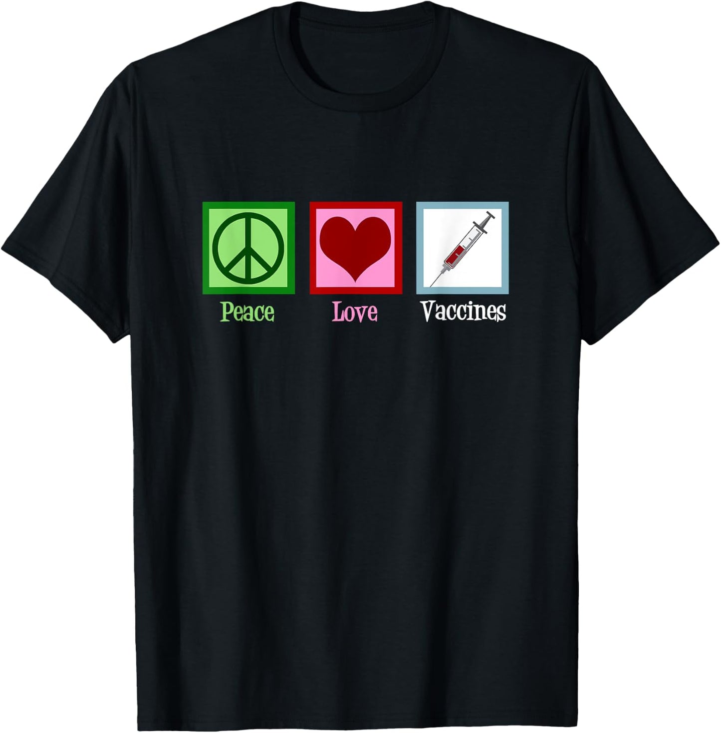 Peace Love Vaccines Pro Vaccination T-Shirt - T-Shirt | Black
