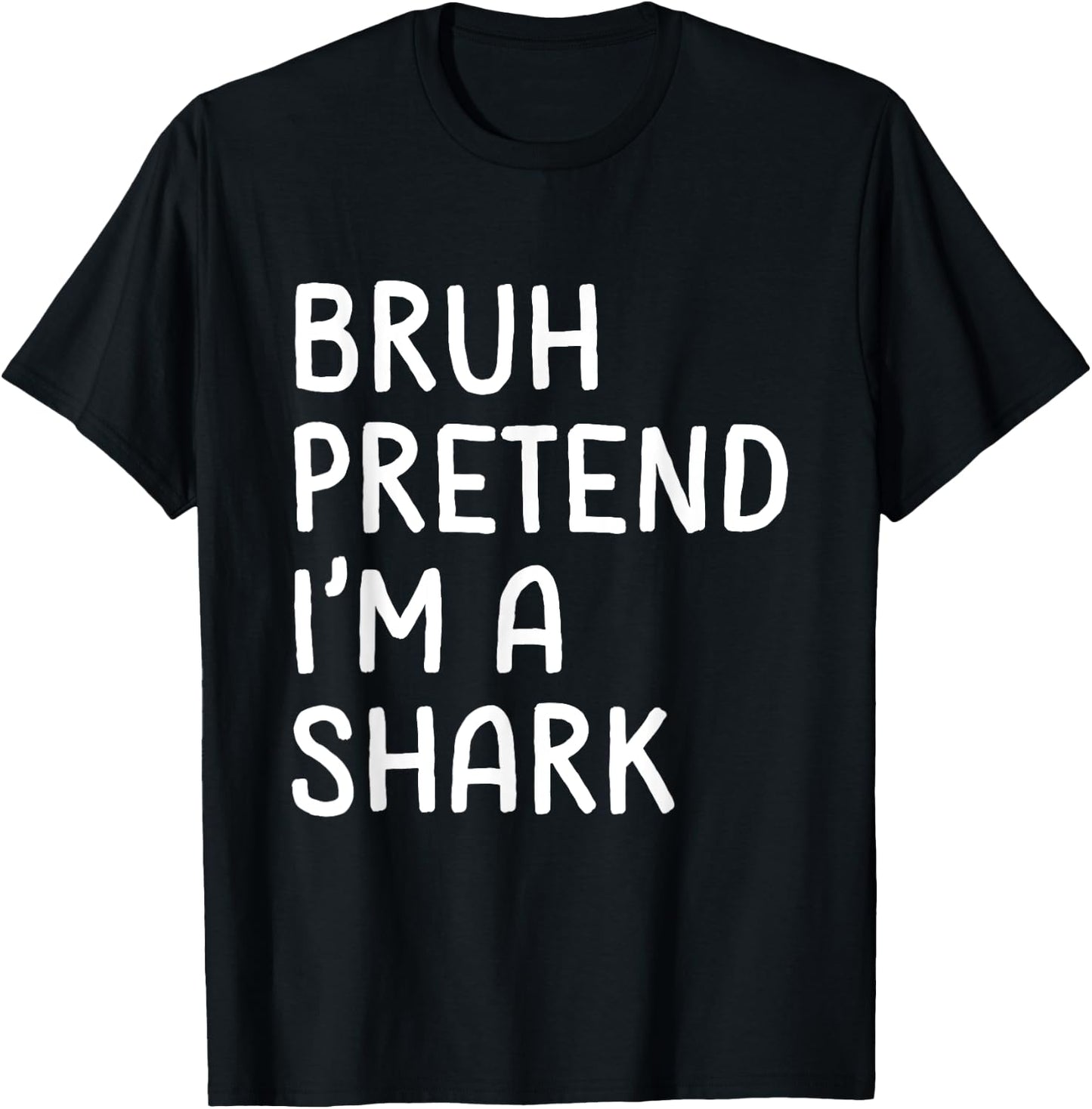 Bruh Pretend I'm a Shark Funny Lazy Halloween Costume T-Shirt - T-Shirt | Black