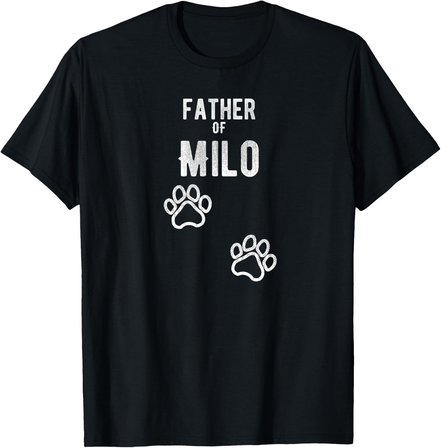Father of Milo - Dog Puppy Personalized Name Graphic T-Shirt - T-Shirt | Black