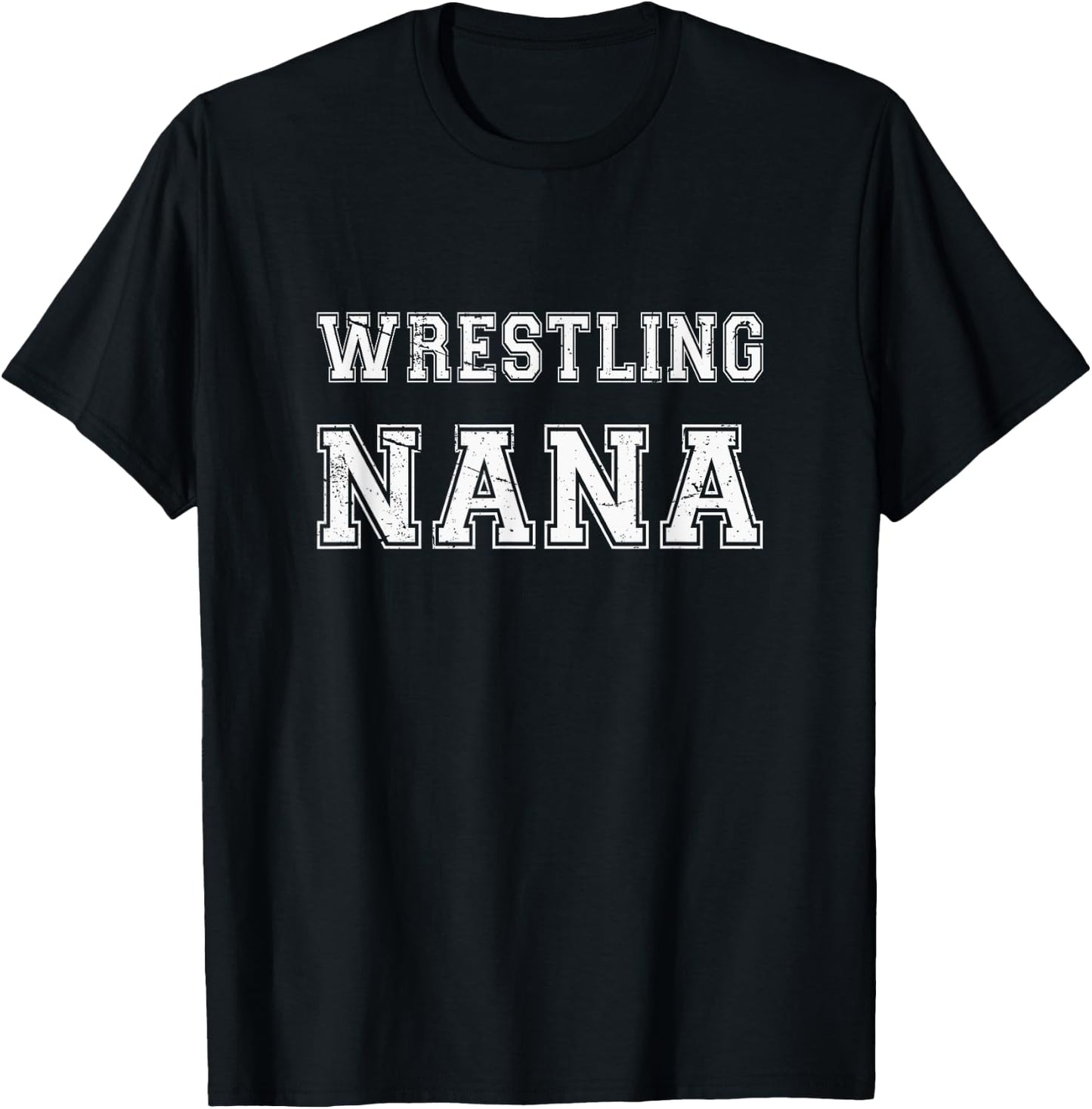 Wrestler Wrestling Nana Gift Funny Wrestling Nana T-Shirt - T-Shirt | Black