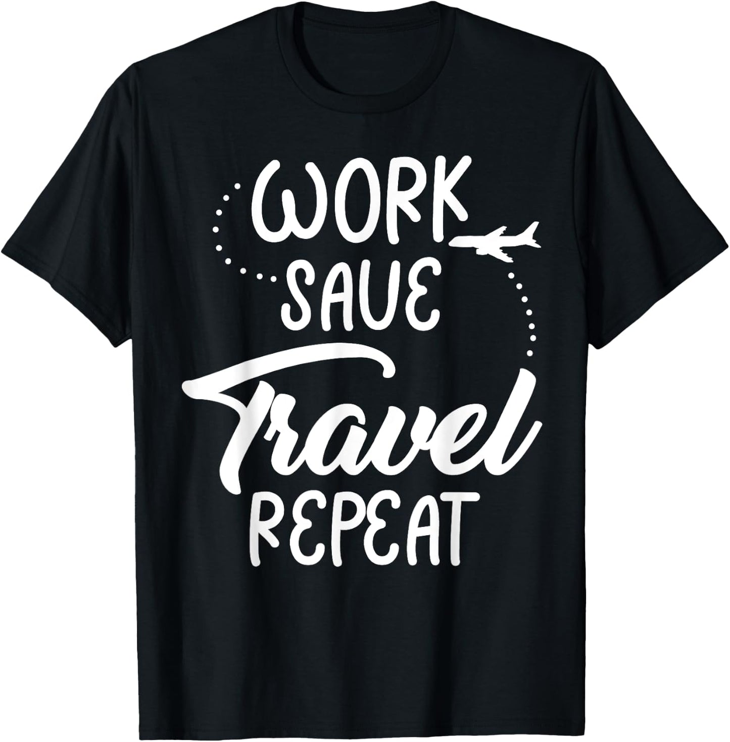 Work Save Travel Repeat Funny Reunion Vacation Trip Matching T-Shirt - T-Shirt | Black