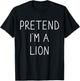 Pretend I'm a Lion Funny Lazy Easy DIY Halloween Costume T-Shirt - T-Shirt | Black