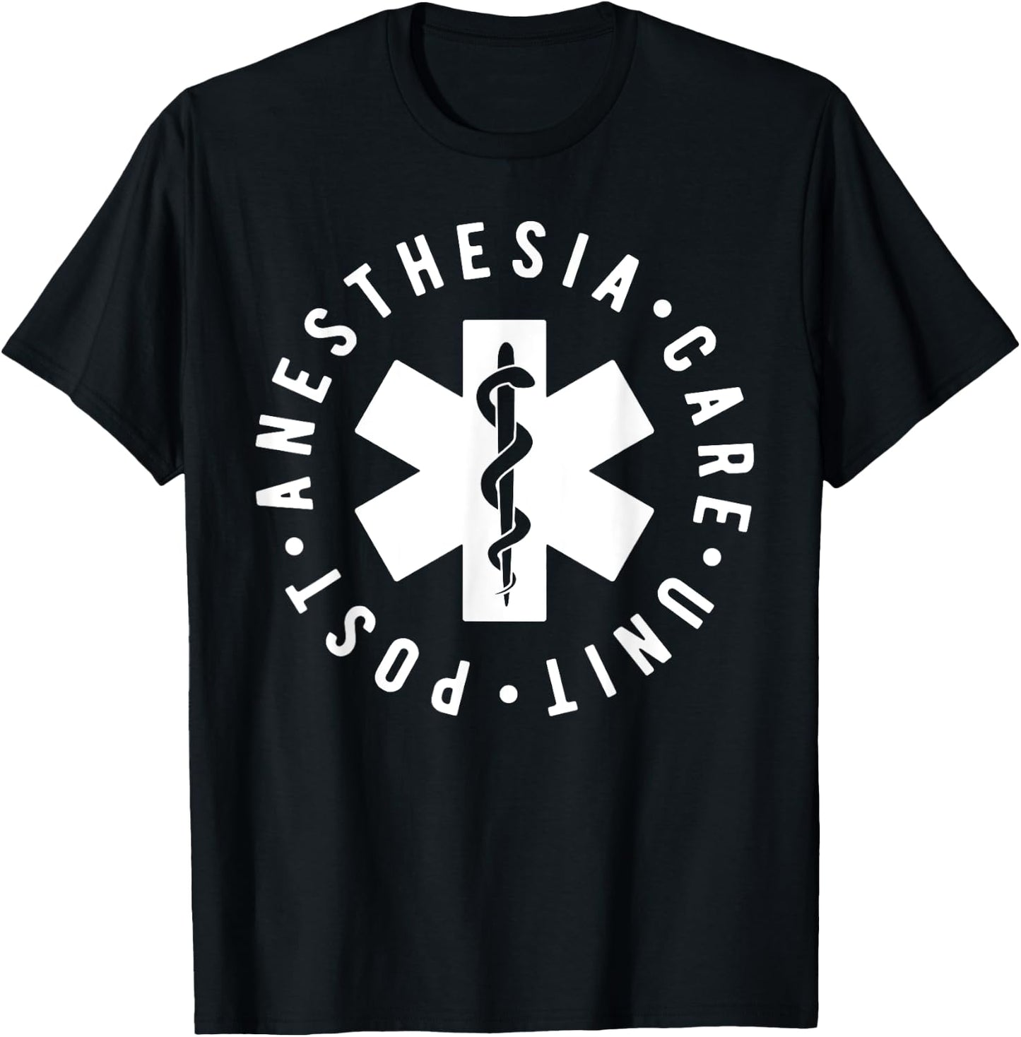 Post Anesthesia Care Unit PACU Nurse Appreciation T-Shirt - T-Shirt | Black