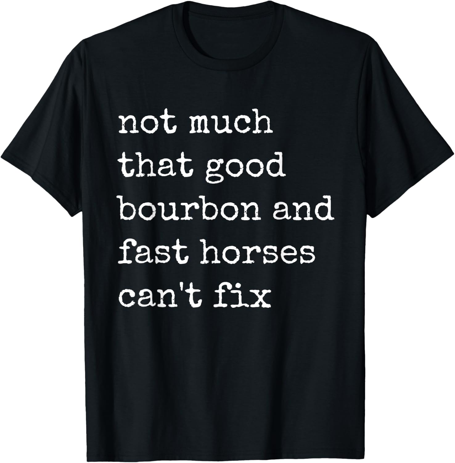 Derby Day Funny Horse Racing lover Bourbon T-Shirt - T-Shirt | Black
