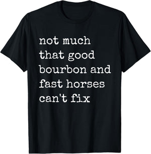 Derby Day Funny Horse Racing lover Bourbon T-Shirt - T-Shirt | Black