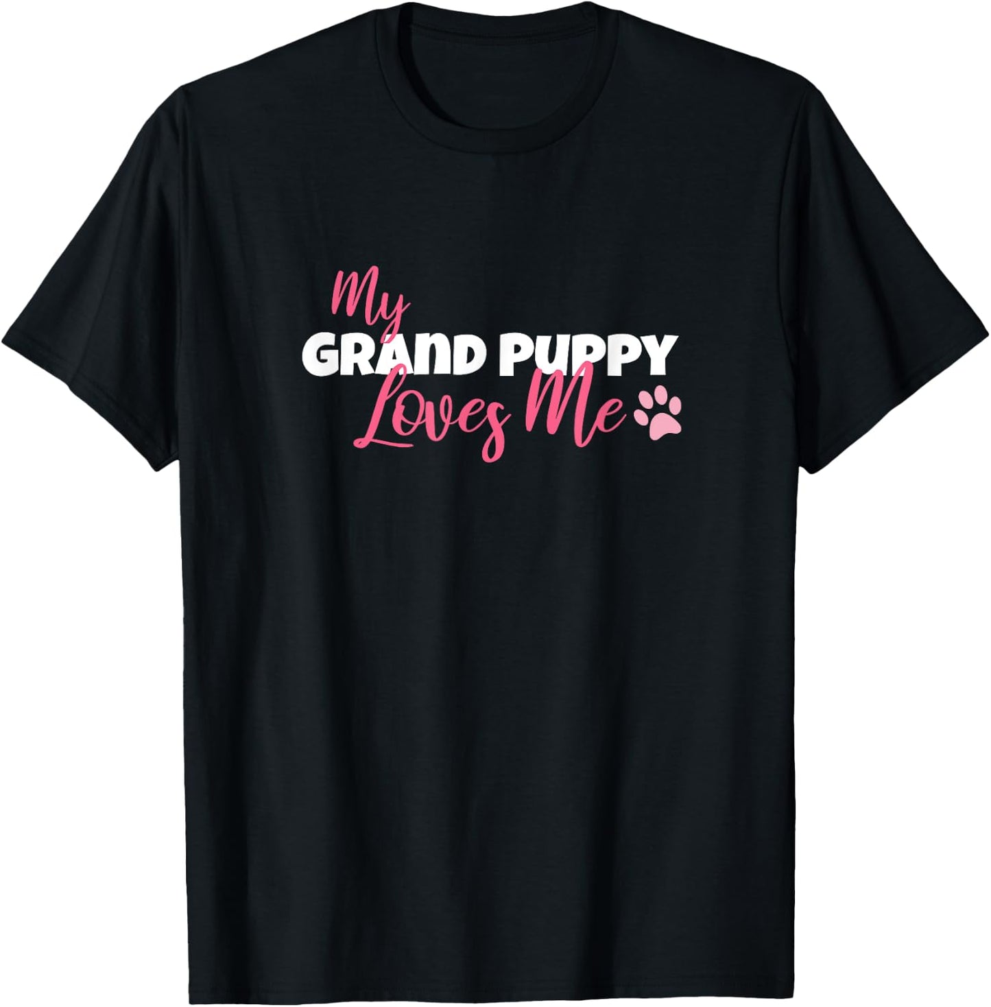My Grandpuppy Loves Me Grandma of Dogs or Puppy T-Shirt - T-Shirt | Black